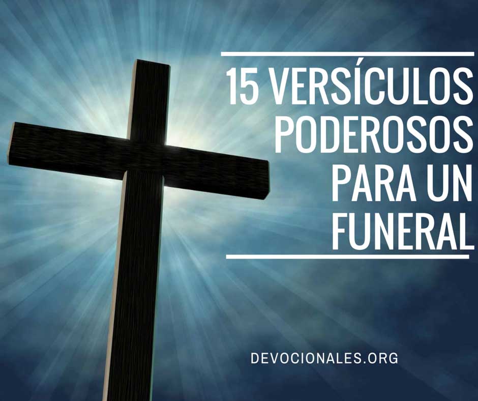 Versículos Bíblicos Poderosos Para Un Funeral Cristiano